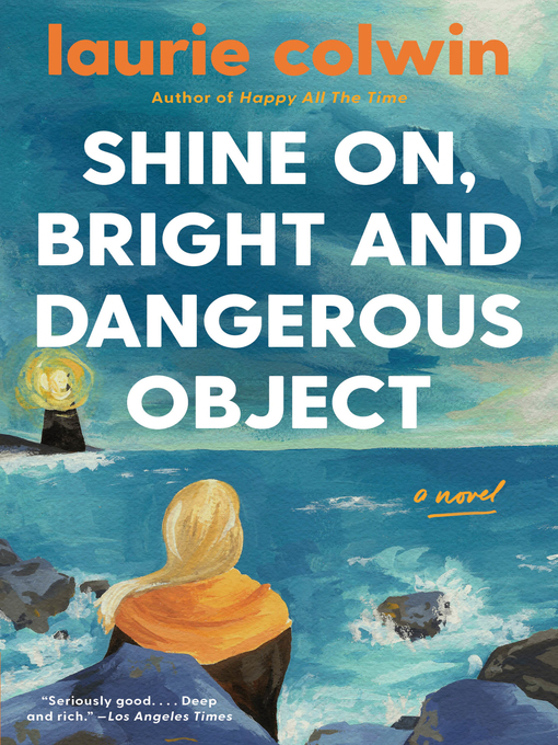 Title details for Shine On, Bright and Dangerous Object by Laurie Colwin - Available